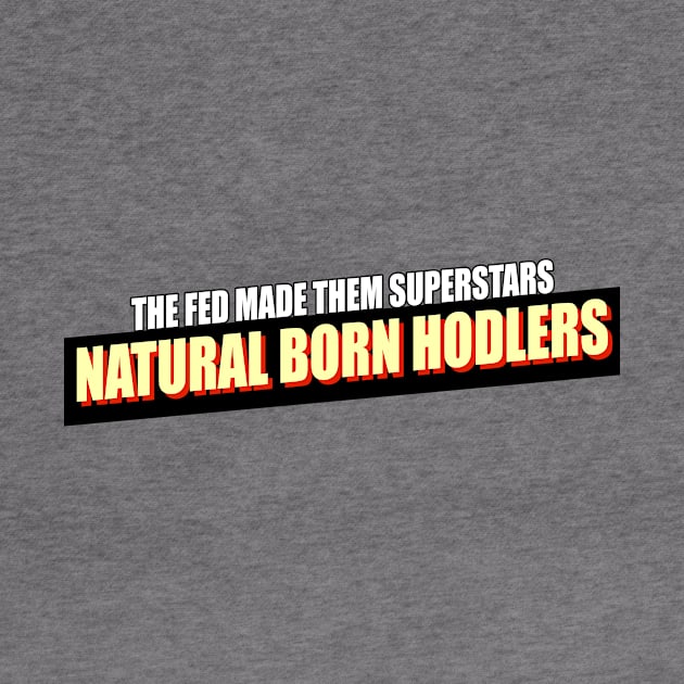 Natural Born Hodlers Lite by Destro